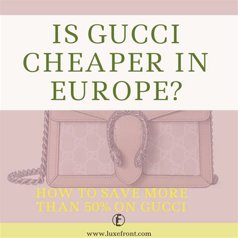 is gucci cheaper in italy 2017|gucci italy price list.